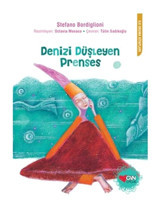 Denizi Düşleyen Prenses - Stefano Bordiglioni - Can Çocuk Yayınları