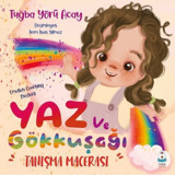 Yaz ve Gökkuşağı - Tanışma Macerası - Tuğba Yörü Acay - Luna Yayınları