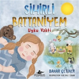 Sihirli Battaniyem: Uyku Vakti Renkli ve Resimli - Bahar Çetiner - Pegasus Yayınları