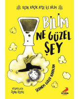 Bilim Ne Güzel Şey - Uçuk Kaçık Ayşe ile Bilim 1 - Şebnem Güler Karacan - Erdem Çocuk