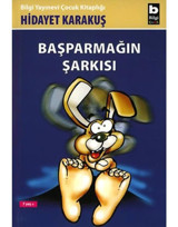 Başparmağın Şarkısı - Hidayet Karakuş - Bilgi Yayınevi