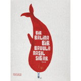 Bir Balina Bir Bavula Nasıl Sığar - Ingrid Chabbert - Ketebe