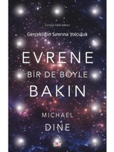 Evrene Bir De Böyle Bakın - Michael Dine - Say Yayınları