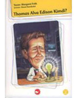 Kim Kimdi? Serisi - Thomas Alva Edison - Margaret Frith - Beyaz Balina Yayınları