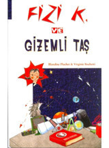 Fizi K ve Gizemli Taş - Blandine Pluchet - Virginie Rochetti - ODTÜ Yayıncılık
