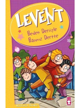 Beden Dersiyle Başımız Dertte-Levent - Mustafa Orakçı - Timaş Çocuk