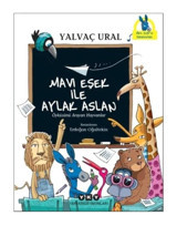 Mavi Eşek İle Aylak Aslan - Yalvaç Ural - Yapı Kredi Yayınları