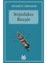 Söğütlükte Rüzgar - Kenneth Grahame - Arkadaş Yayıncılık