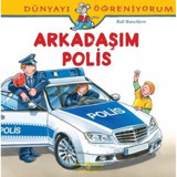 Dünyayı Öğreniyorum-Arkadaşım Polis - Ralf Butschkow - İş Bankası Kültür Yayınları
