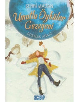 Umutlu Öyküler Gezegeni 2-Dostluk Ağacı - Şehri Madan - Acayip