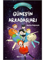 Küçük Astronomlar 3-Güneş'in Arkadaşları - Nurdan Bağrıaçık - Epsilon Yayınevi