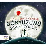 Gökyüzünü Seven Çocuk - Gamze Özdemir - Cezve Çocuk