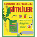 Bitkiler-Şaşırtıcı Fen Projeleri - Sally Hewitt - Altın Kitaplar