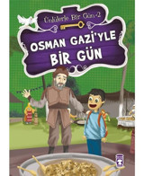 Osman Gazi'yle Bir Gün - Mustafa Orakçı - Timaş Çocuk