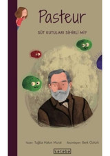 Pasteur-Süt Kutuları Sihirli mi? Parlak Fikirler - Tuğba Hatun Murat - Ketebe