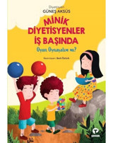 Minik Diyetisyenler İş Başında: Oyun Oynayalım mı? - Güneş Aksüs - Turkuvaz Çocuk