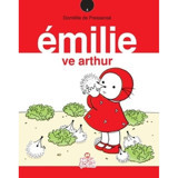 Emilie ve Arthur - Domitille de Pressense - Nesil Çocuk Yayınları