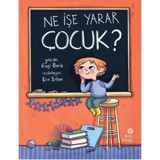 Ne İşe Yarar Çocuk? - Ezgi Berk - Hep Kitap