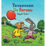 Tavşancan ile Faresu - Büyük Balon - Axel Scheffler - Hep Kitap