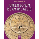 Büyük Uygarlıklar-Erken Dönem İslam- 1001 Çiçek