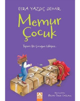 Memur Çocuk - Esra Yazdıç Demir - Altın Kitaplar