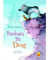 Bambaşka Bir Dost - Oliver Scherz - Kuraldışı Yayınları