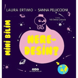 Mini Bilim: Neredesin? - Laura Ertimo - Sanna Pelliccioni - Yapı Kredi Yayınları