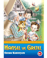 Hansel ve Gretel - Grimm Kardeşler - Beyaz Balina Yayınları