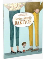 Herkes Alfred'e Bakıyor - Johan Unenge - Redhouse Kidz Yayınları