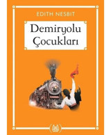 Demiryolu Çocukları-Gökkuşağı Cep Kitap - Edith Nesbit - Arkadaş Yayıncılık