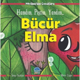 Bücür Elma-Hamdım Piştim Yandım-Mevlana'dan Çocuklara - Şenay Saçbüker - Martı Yayınları