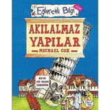Akılalmaz Yapılar - Eğlenceli Bilgi Hobi - Michael Cox - Eğlenceli Bilgi