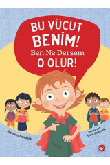 Beyaz Balina Yayınları Bu Vücut Benim! Ben Ne Dersem O Olur!