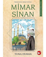 Mimar Sinan - Ünlü Türk Dahileri - Tuna Duran - Beyaz Balina Yayınları