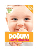 Popüler Bilim Vücudumuz Dizisi - Doğum / Hayata Merhaba - Sema Gül - Timaş Çocuk