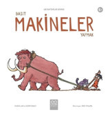 Basit Makineler Yapmak-Leo'nun İcatlar Dünyası - Felicia Law - Gerry Bailey - 1001 Çiçek