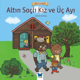 Altın Saçlı Kız ve Üç Ayı-Ünlü Eserler - Robert Southey - Mavi Kelebek