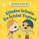 Elinden Gelenin En İyisini Yapmak - Küçük İnsanlar İçin Büyük Sözler - Helen Mortimer - Mundi