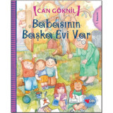 Babasının Başka Evi Var - Can Göknil - Can Çocuk Yayınları
