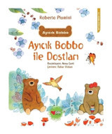 Ayıcık Bobo ile Dostları - Roberto Piumini - Can Çocuk Yayınları