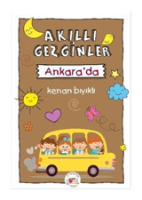 Akıllı Gezginler Ankara'da - Kenan Bıyıklı - Mühür Kitaplığı