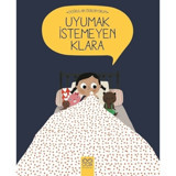 Uyumak İstemeyen Klara-Doğruları Öğreniyorum - Nadine Brun Cosme - 1001 Çiçek