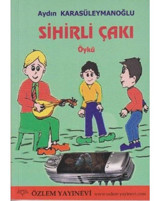 Sihirli Çakı - Aydın Karasüleymanoğlu - Özlem Yayınevi