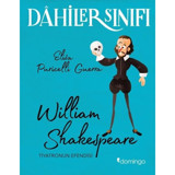 Dahiler Sınıfı: William Shakespeare - Tiyatronun Efendisi - Elisa Puricelli Guerra - Domingo Yayınevi