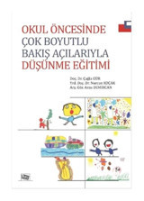 Okul Öncesinde Çok Boyutlu Bakış Açılarıyla Düşünme Eğitimi - Çağla Gür - Nurcan Koçak - Anı Yayıncılık