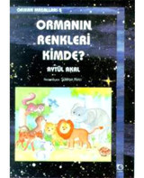 Ormanın Renkleri Kimde-Orman Mas.5 - Aytül Akal - Uçanbalık Yayıncılık