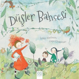 Düşler Bahçesi - Libby Hathorn - Gaye Chapman - 1001 Çiçek
