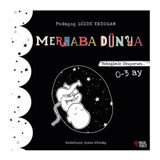 Merhaba Dünya - Bebeğimle Okuyorum 0 - 3 Ay - Gözde Erdoğan - Masalperest