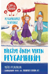 Timaş Çocuk Bilgiye Önem Veren Peygamberim - Can İle Canan Peygamberimizi Seviyoruz -2-Nefise Atçakarlar