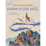 Dünyanın En Güzel Müziği - Göknur Birincioğlu - Doğan ve Egmont Yayıncılık
